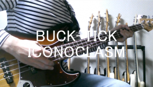 BUCK-TICK ICONOCLASM bass cover