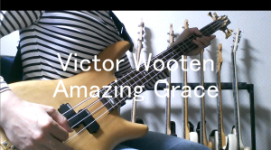 victor wooten Amazing Grace Bass Cover