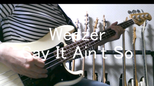 weeze Say It Ain't So bass cover