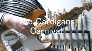 The Cardigans Carnival bass cover